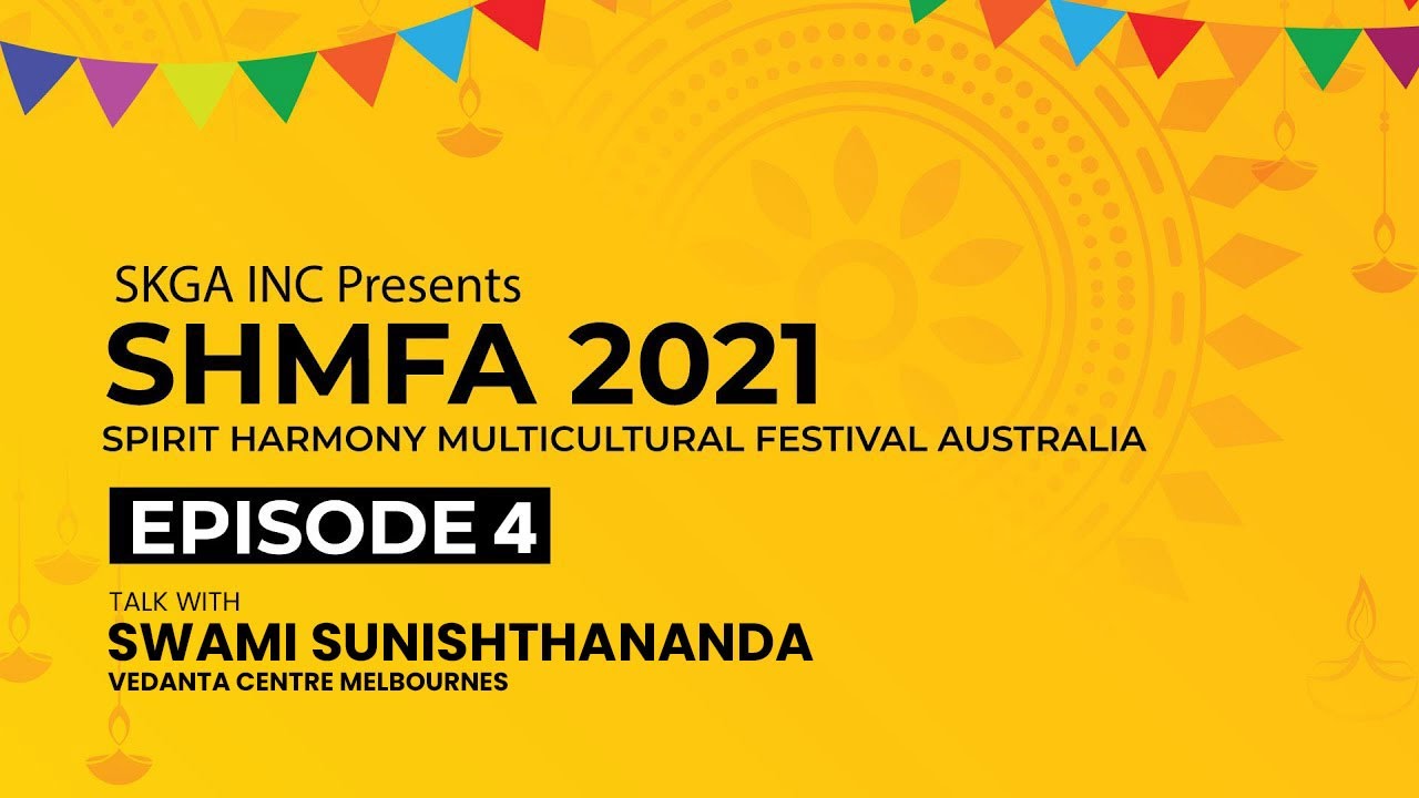 In Conversation with Swami Sunishthananda | Vedanta Center | SHMFA 2021-SPIRIT HARMONY! | SKGA INC