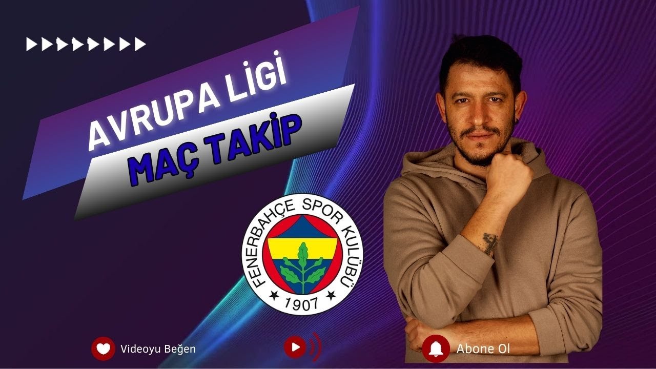 Fenerbahçe - Notingham Maç Takip ve Değerledirme