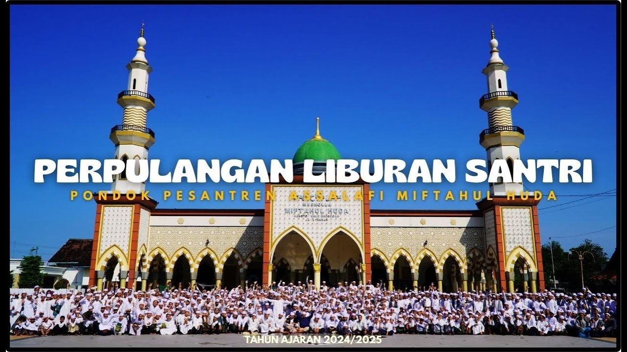 PERPULANGAN SANTRI PONDOK PESANTREN ASSALAFI MIFTAHUL HUDA TAHUN 2024