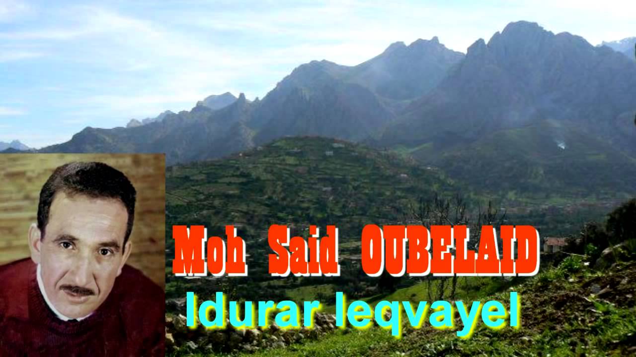 Moh Said OUBELAID   Idurar Leqvayel