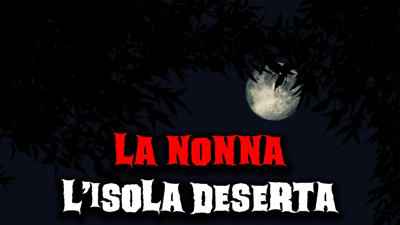 La nonna: l'isola deserta - Racconti Horror 357