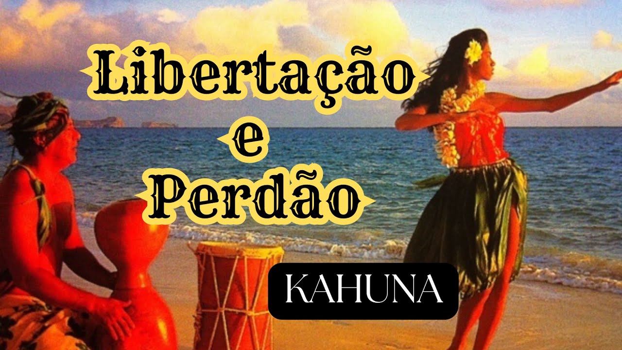 🌈 Meditação Kahuna de Perdão e Libertação | Cura de Relacionamentos Tóxicos
