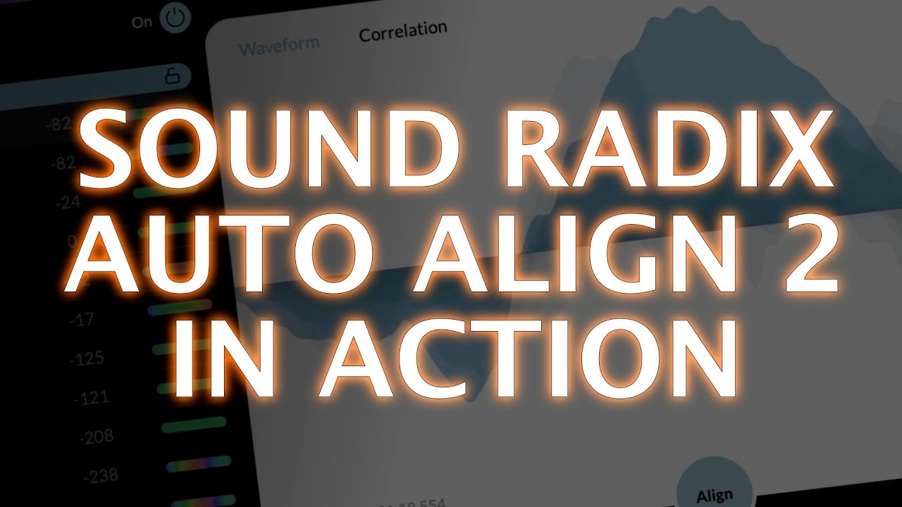 Sound Radix Auto Align 2 в действии