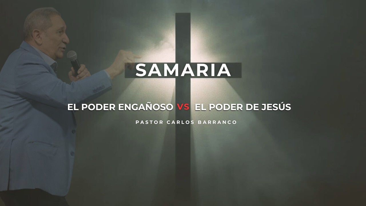 El poder engañoso vs. El poder de Jesús / Hechos 8:5-9 / Pastor Carlos Barranco / Clip 194