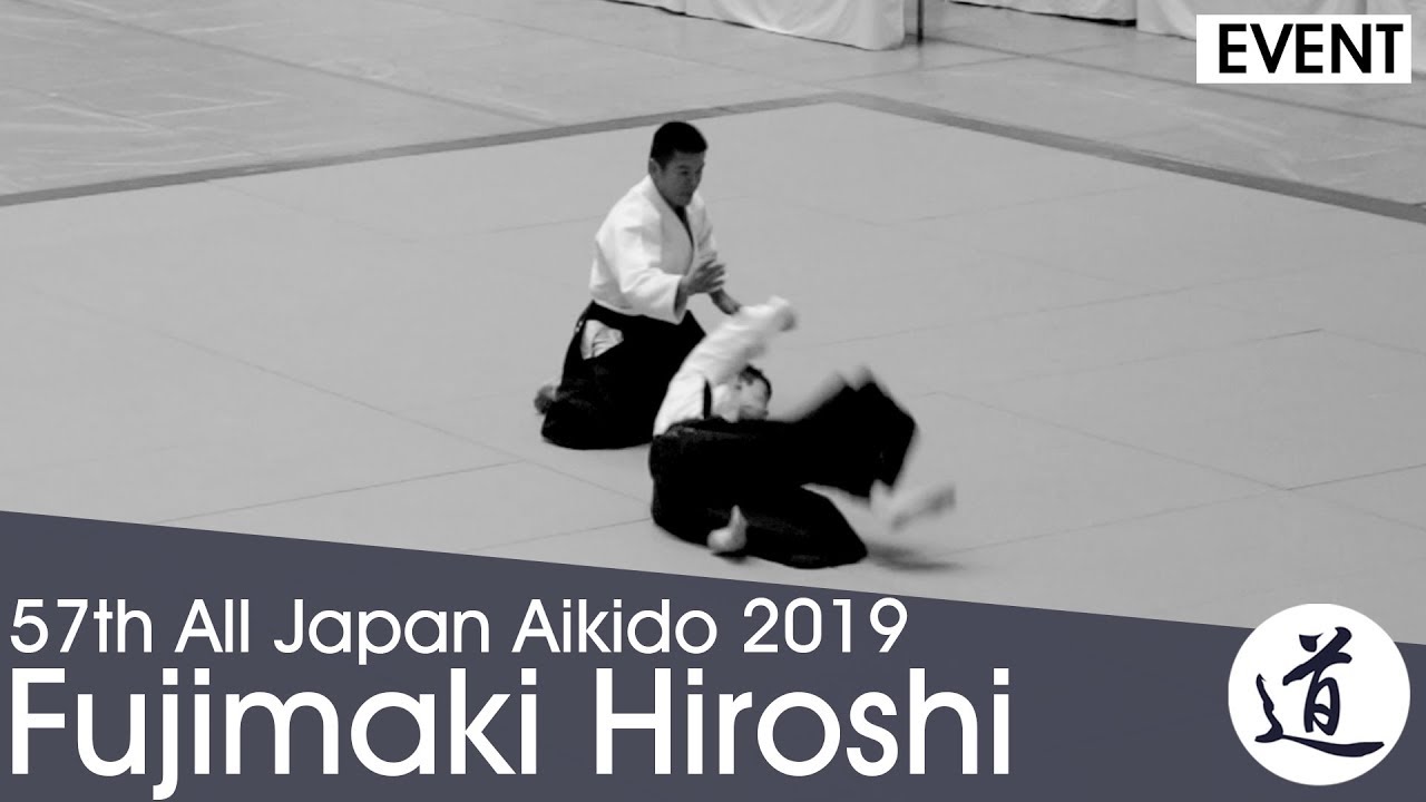 Fujimaki Hiroshi Shihan - 57th All Japan Aikido Demonstration (2019) [FHD 60fps]