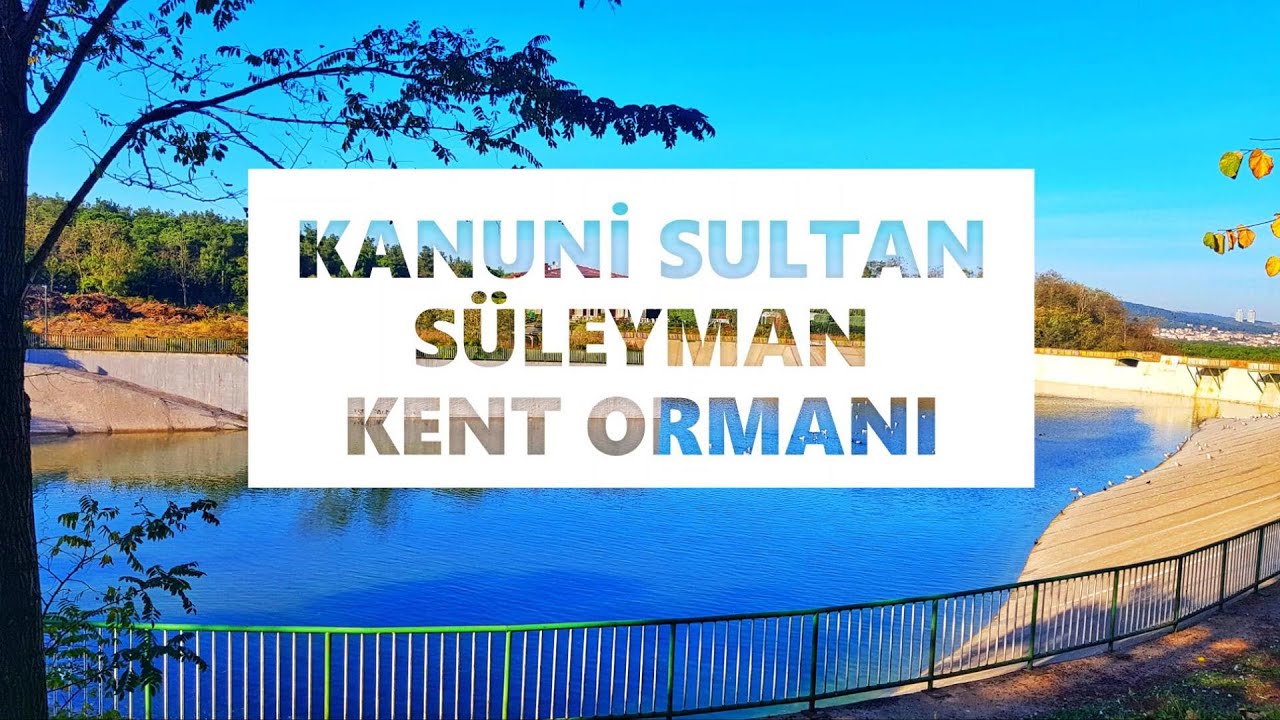 KANUNİ SULTAN SÜLEYMAN KENT ORMANI / BEYKOZ BELEDİYESİ SPOR ORMANI