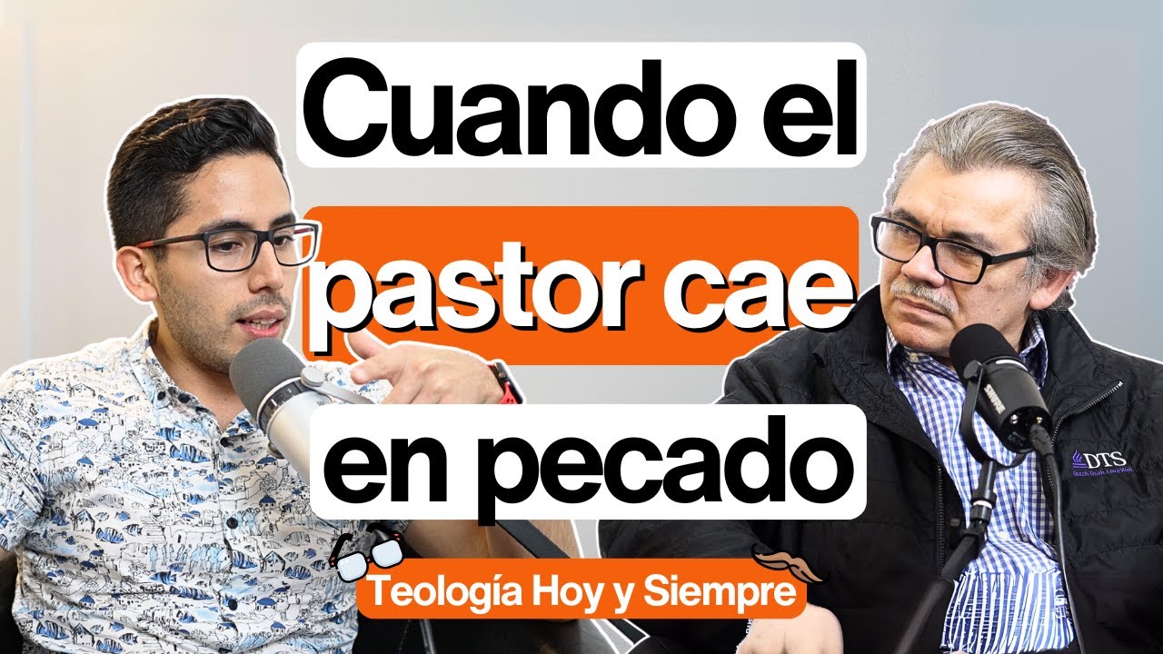 ¿Qué Pasa cuando un Pastor CAE en Pecado? | Ep. 45