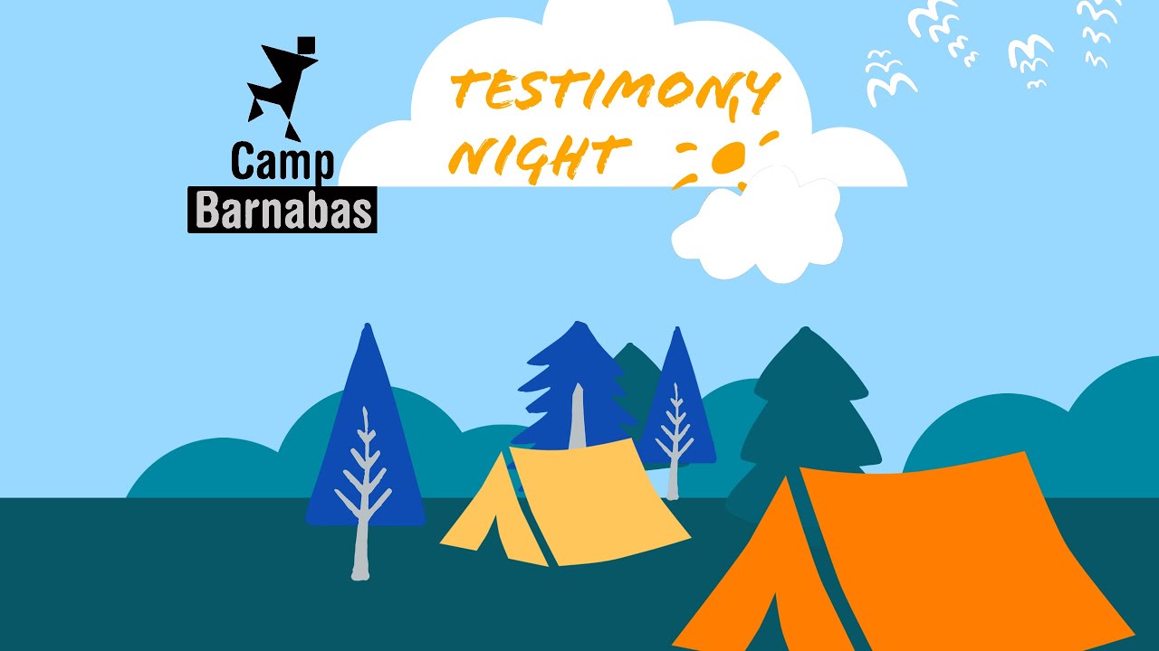 Camp Barnabas 2023 - Testimony Night