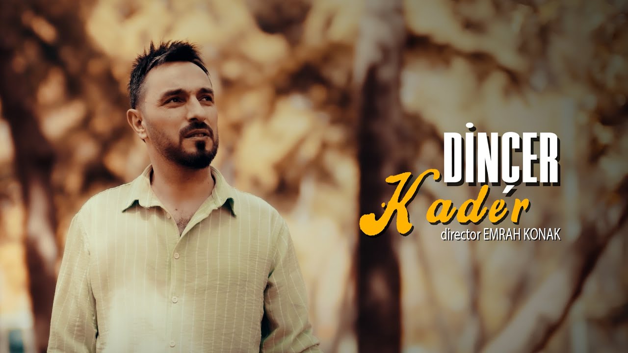 Dinçer - Kader
