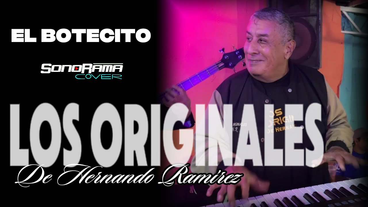 Los Originales de Hernando Ramírez - El Botecito en Vivo
