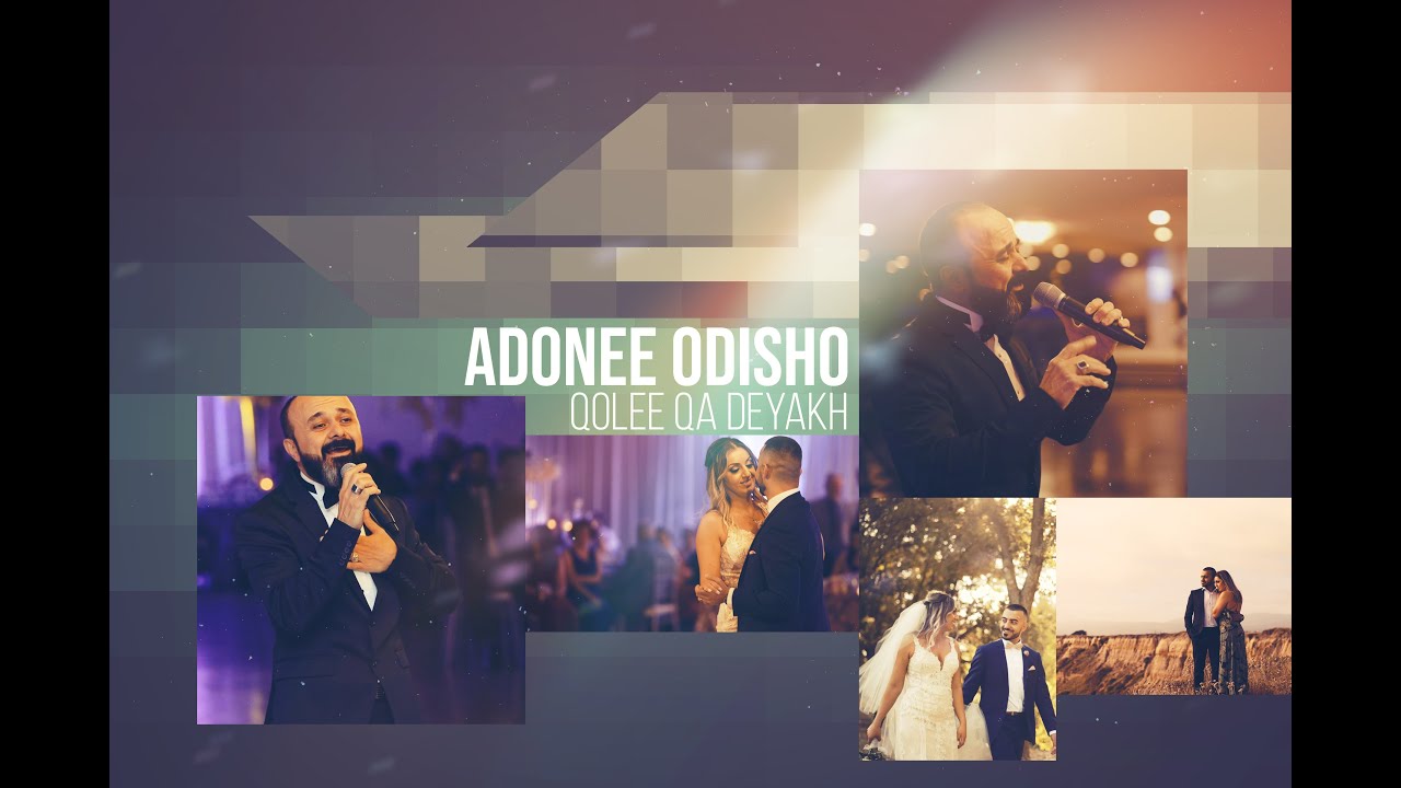 Adonee Odisho 2019 (Qolee Qa Deyakh) Official Music Video