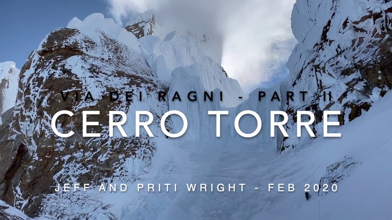 Cerro Torre - Via Dei Ragni - Part II