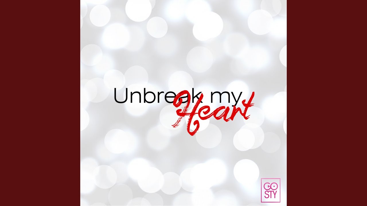 Unbreak My Heart