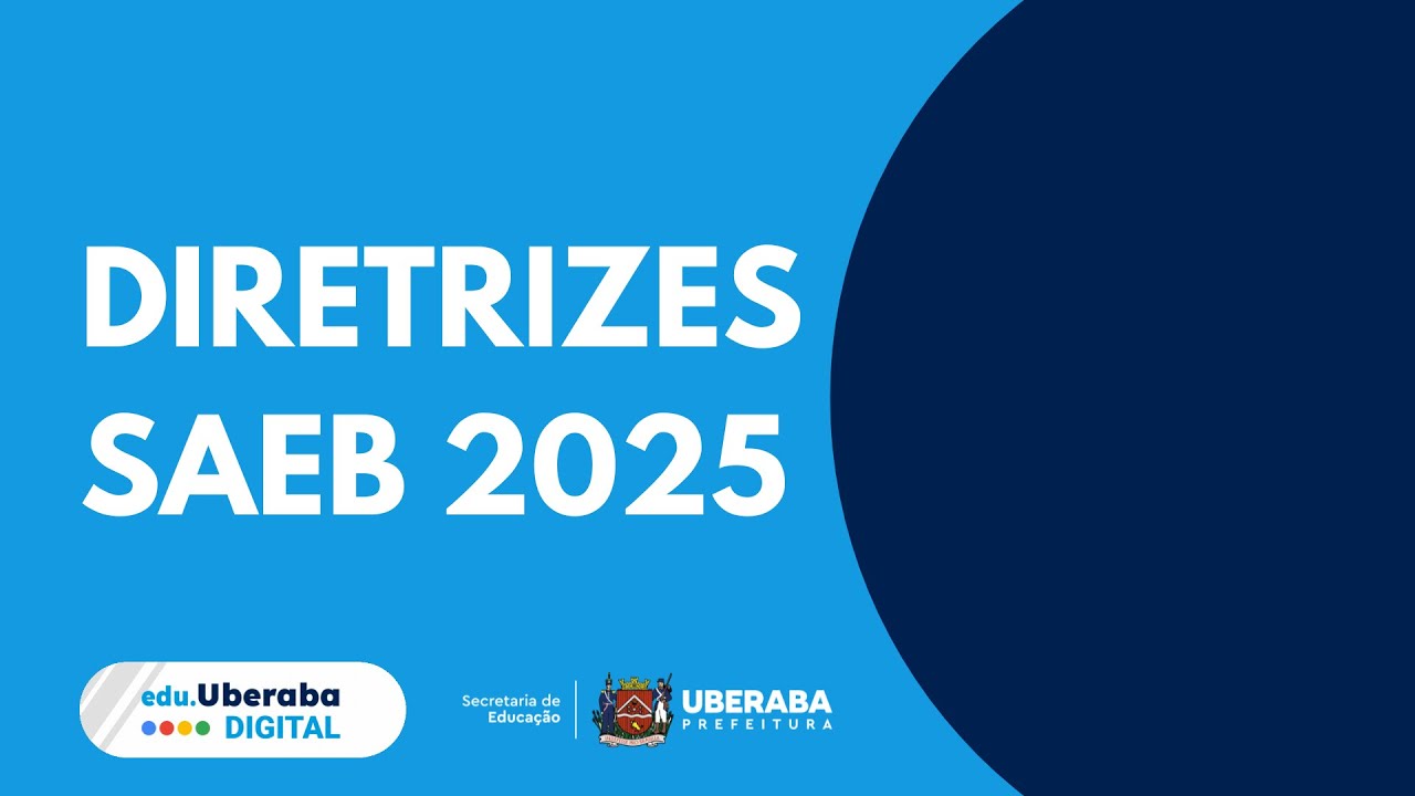Diretrizes SAEB 2025 | SEMED Uberaba