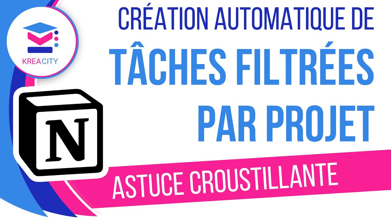 Création automatique de tâches filtrées par projet ASTUCE croustillante