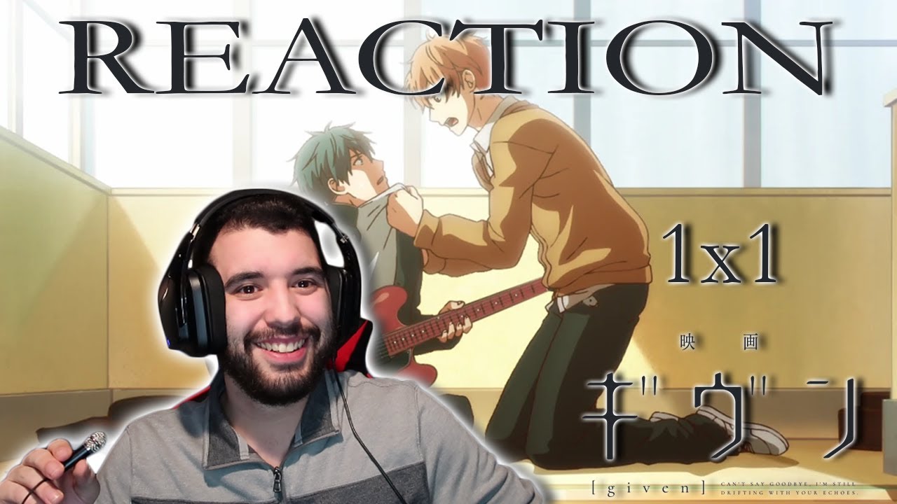 Given 1x1 REACTION!! 