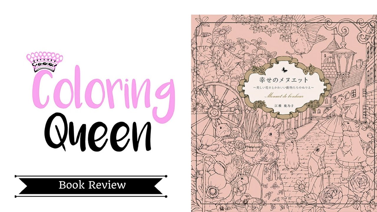 Menuet de Bonheur Coloring Book Review - (Minuet From Happiness) - Egusa Kanoko