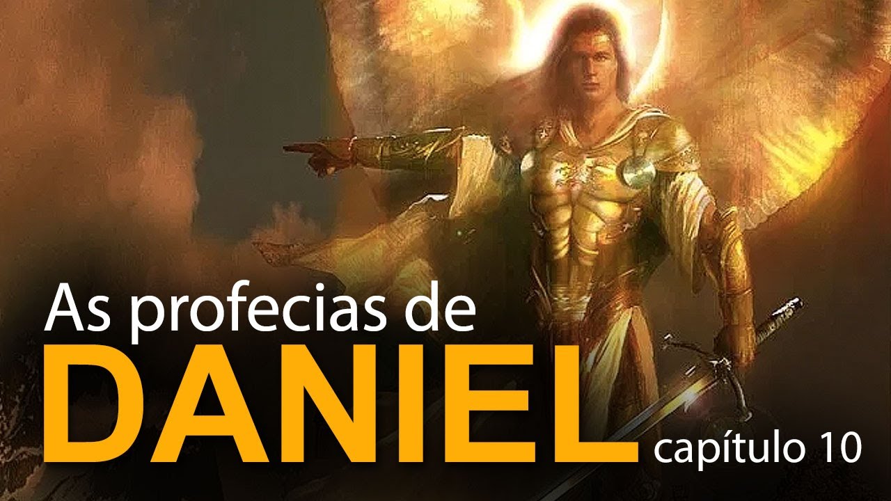 As profecias de Daniel (capítulo 10)