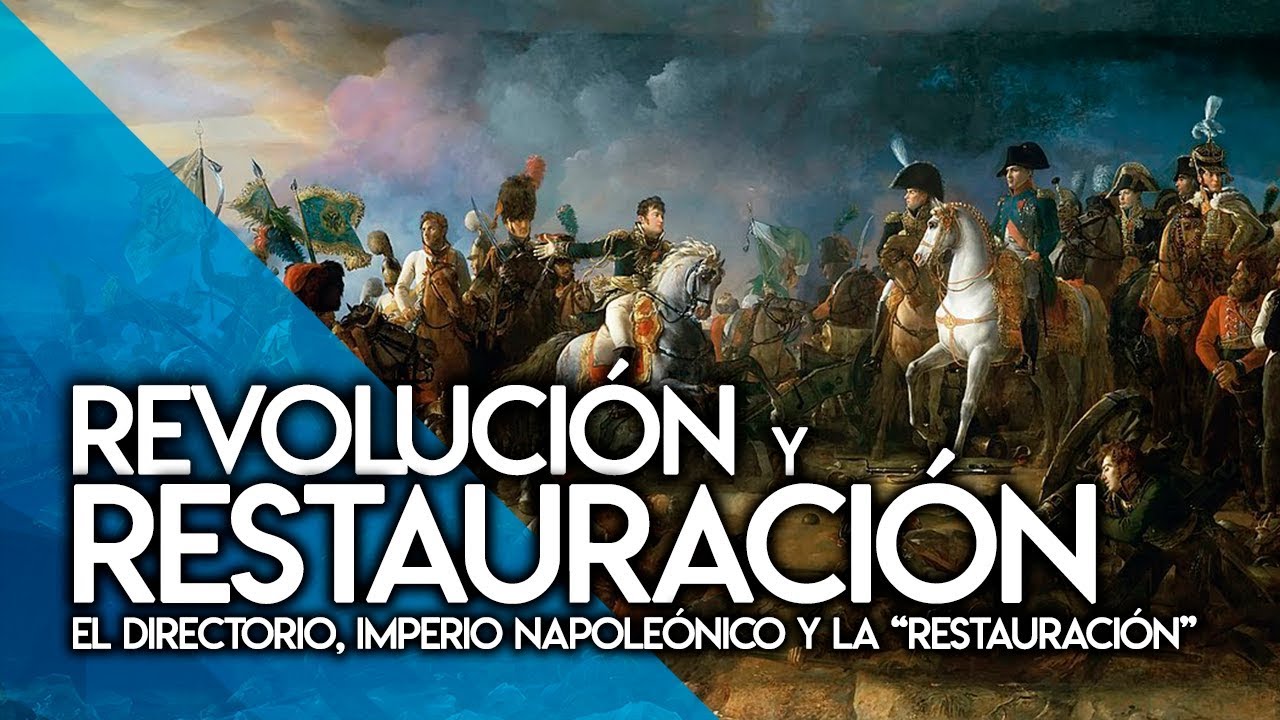 REVOLUCI&Oacute;N Y RESTAURACI&Oacute;N II: DIRECTORIO, IMPERIO NAPOLE&Oacute;NICO Y RESTAURACI&Oacute;N MON&Aacute;RQUICA
