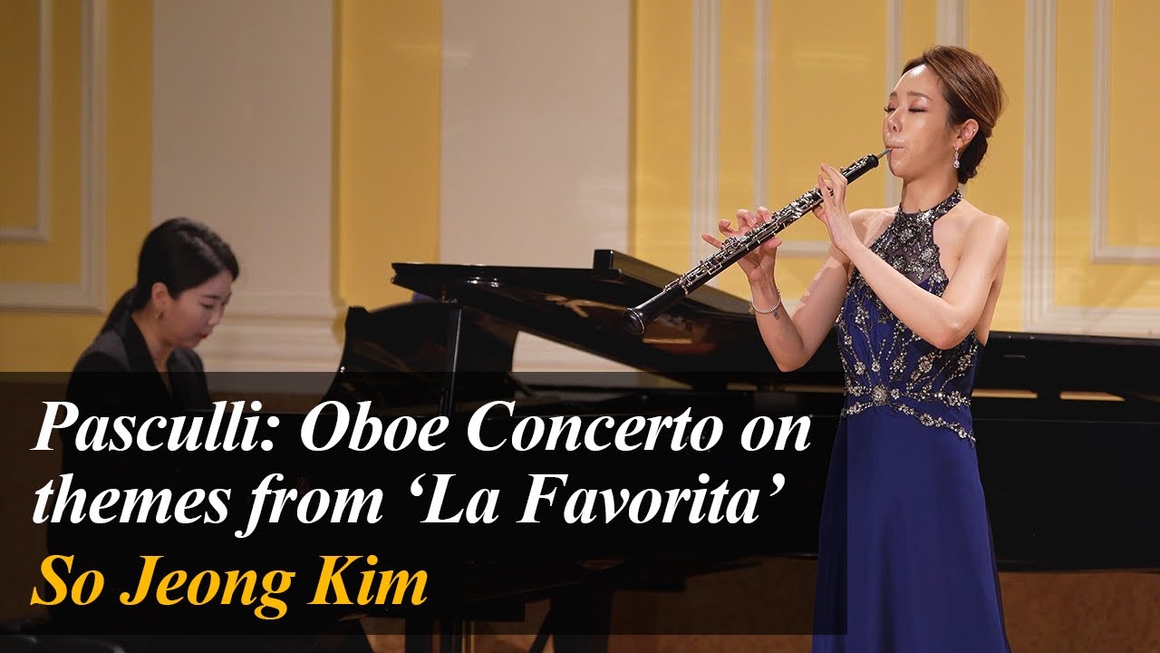 Pasculli: Oboe Concerto on themes from ‘La Favorita’ by Donizetti | So Joeng Kim