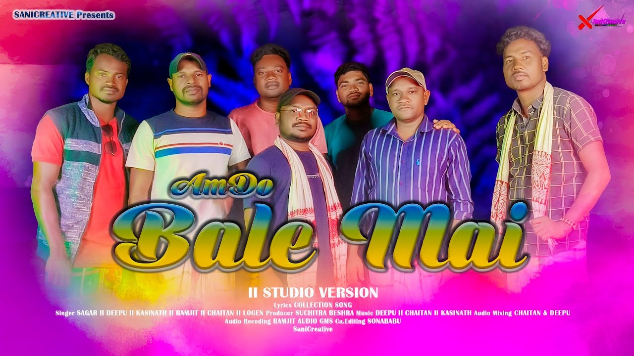AMDO BALE MAI II NEW SANTALI COLLECTION SONG 2023 II STUDIO VERSION II RAMJIT I LOGEN I CHAITAN