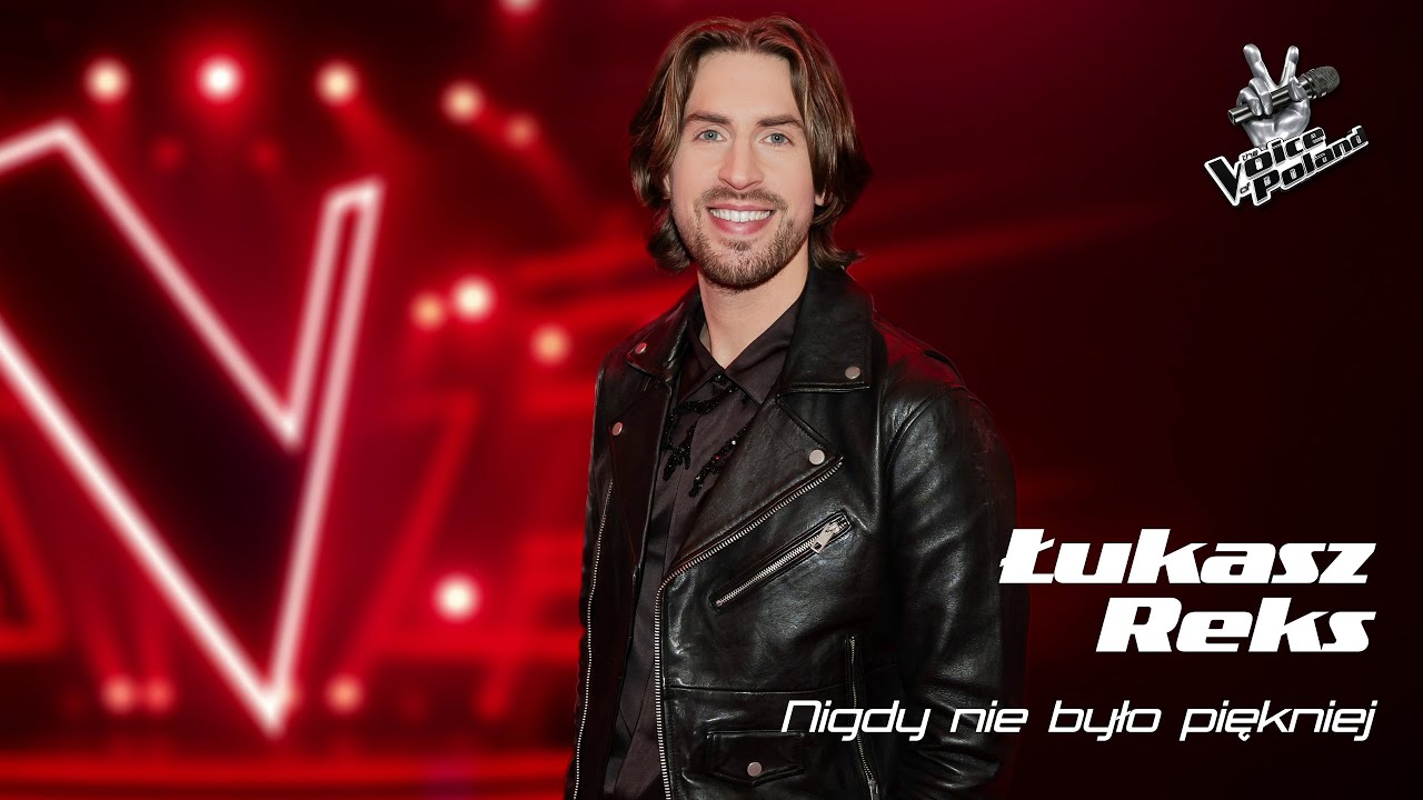 Łukasz Reks – Nigdy nie było piękniej | Voice of Poland 16