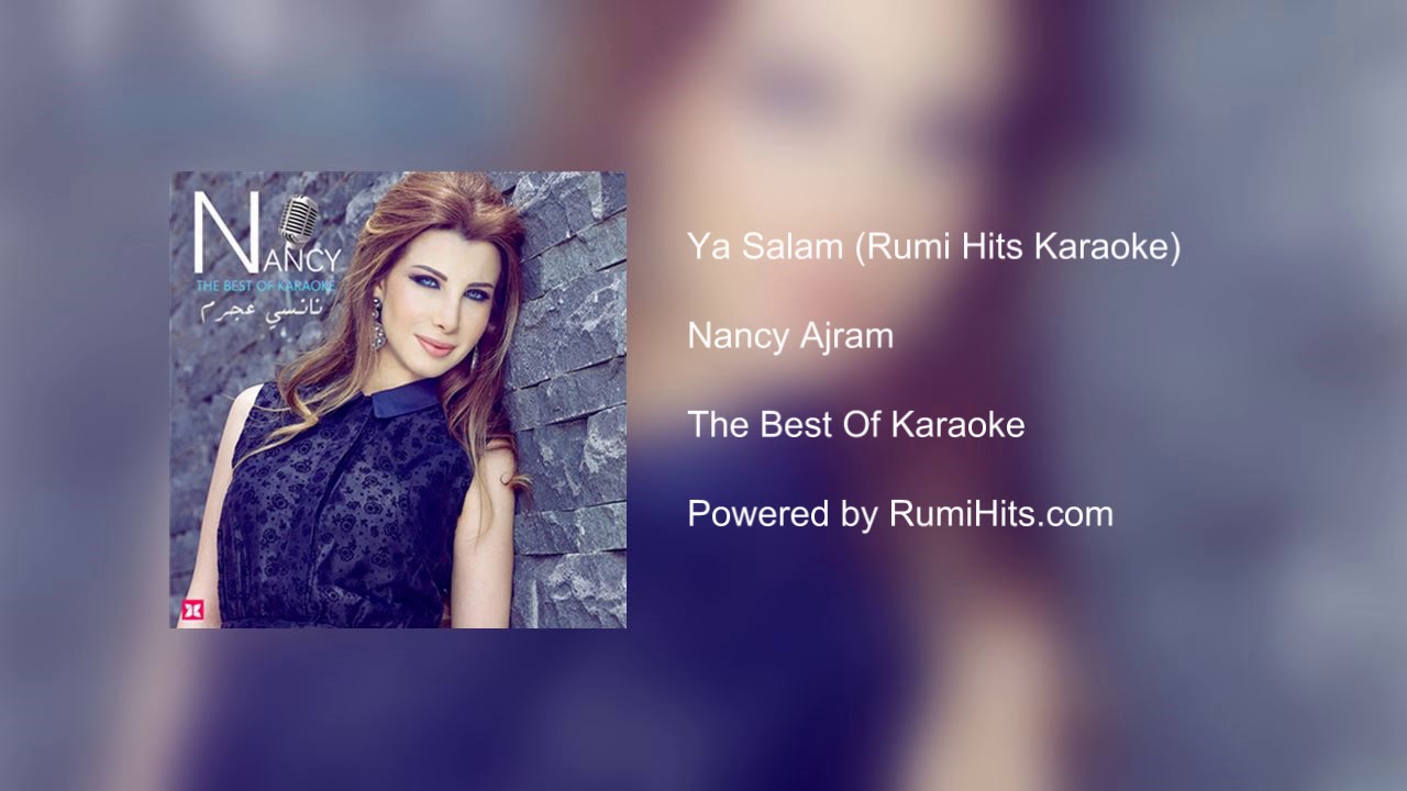 Nancy Ajram - Ya Salam (Rumi Hits Karaoke)