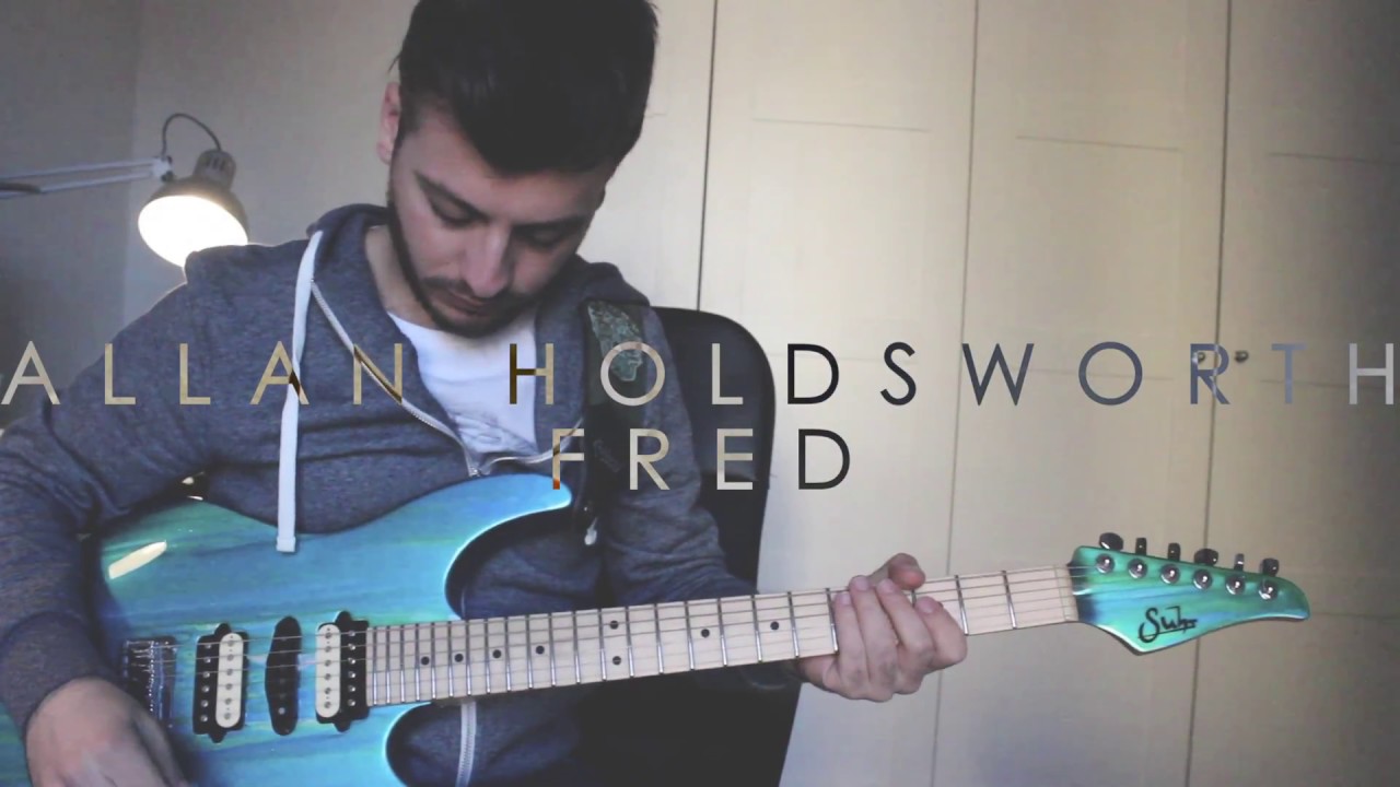 Fred - Allan Holdsworth Tribute