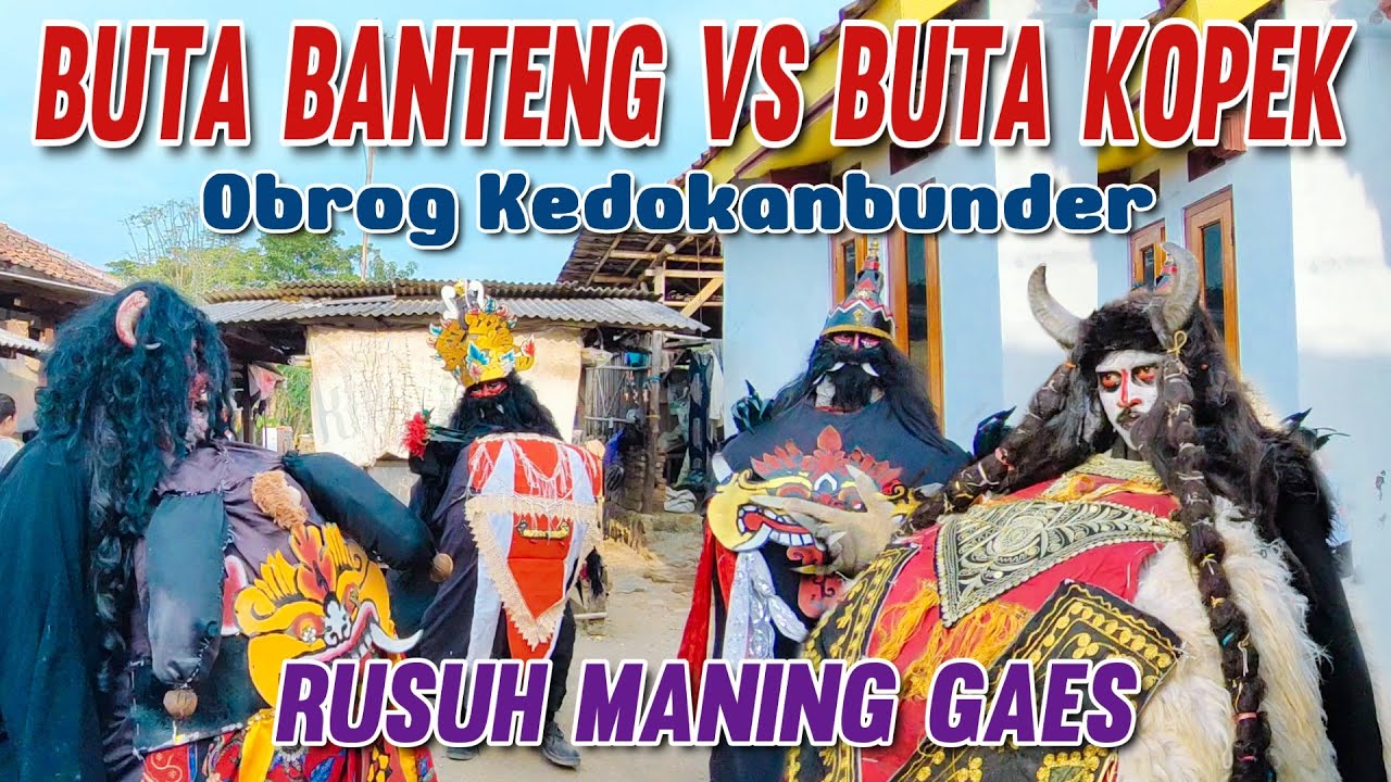 RUSUH LAGI OBROG BUTA KEDOKANBUNDER MELEWATI BUTA KOPEK