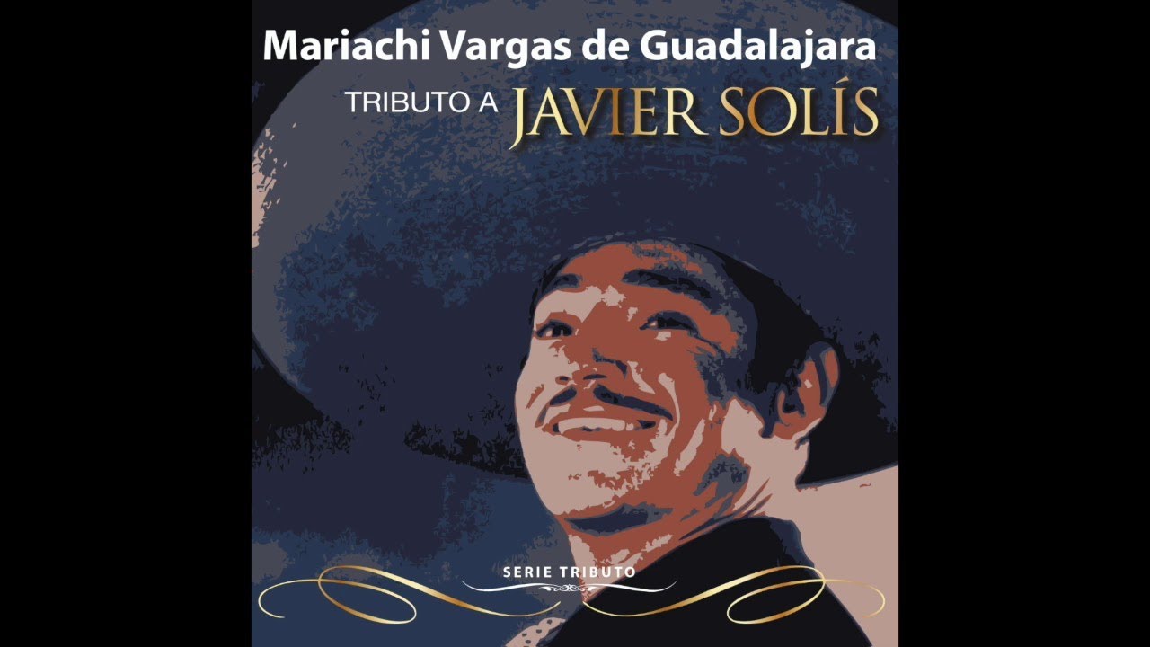 7. Mi Niña Bonita - Mariachi Vargas de Guadalajara - Tributo a Javier Solis