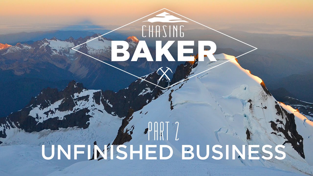 Chasing Baker - Climbing Mt. Baker