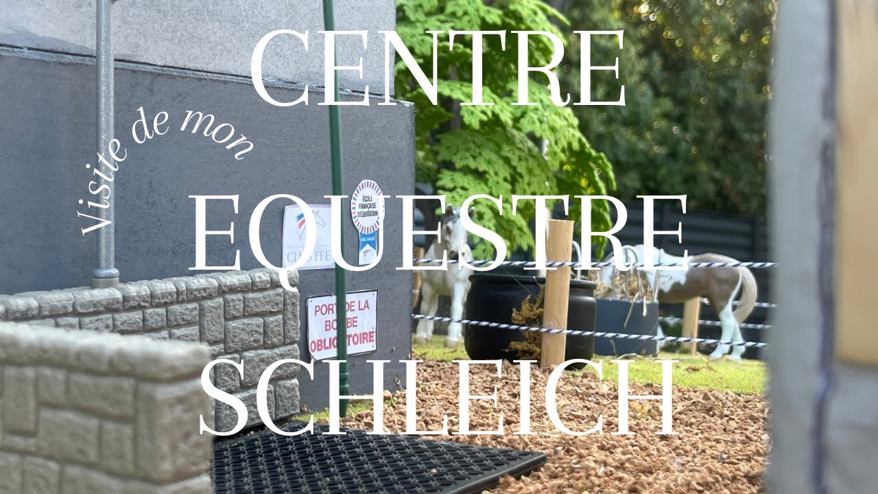 Visite de mon centre équestre Schleich 