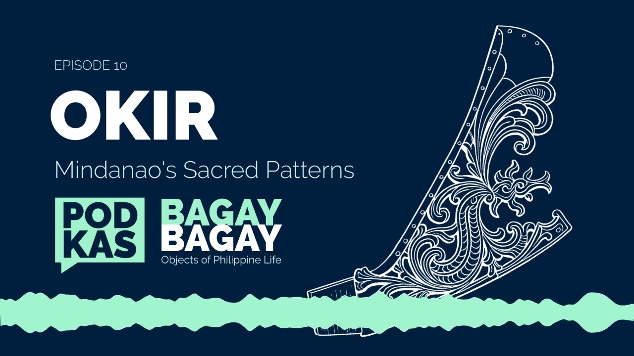 #BagayBagay Ep. 10: Okir: Mindanao's Sacred Patterns