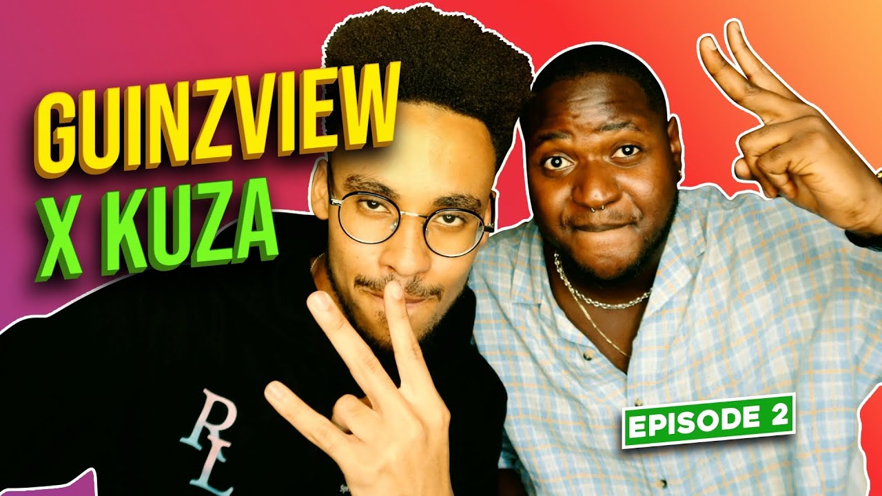 GUINZVIEW: KUZA