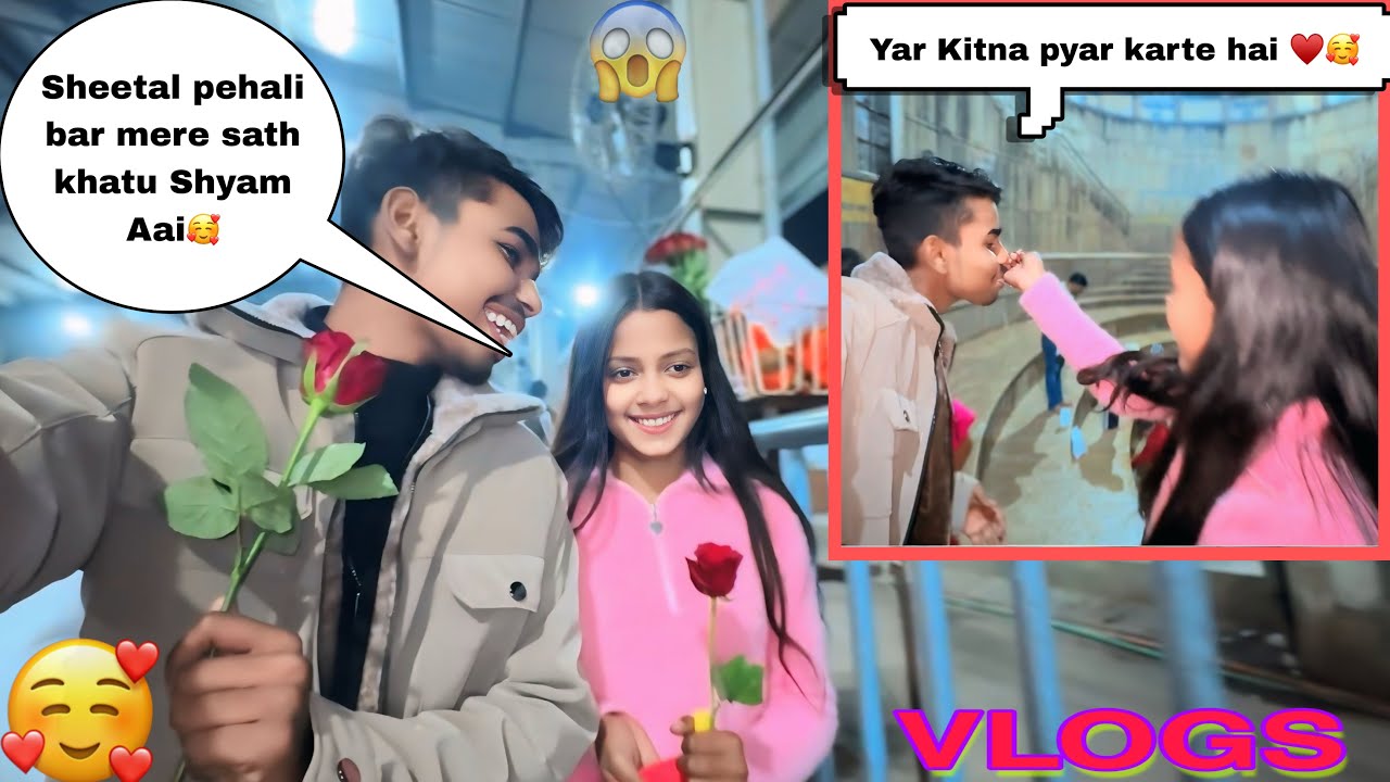 Kailash Ne Mujhe || पहली बार खाटू श्याम लेकर आया !!❤️🥰 Sheetal Vlog Kailash prank 