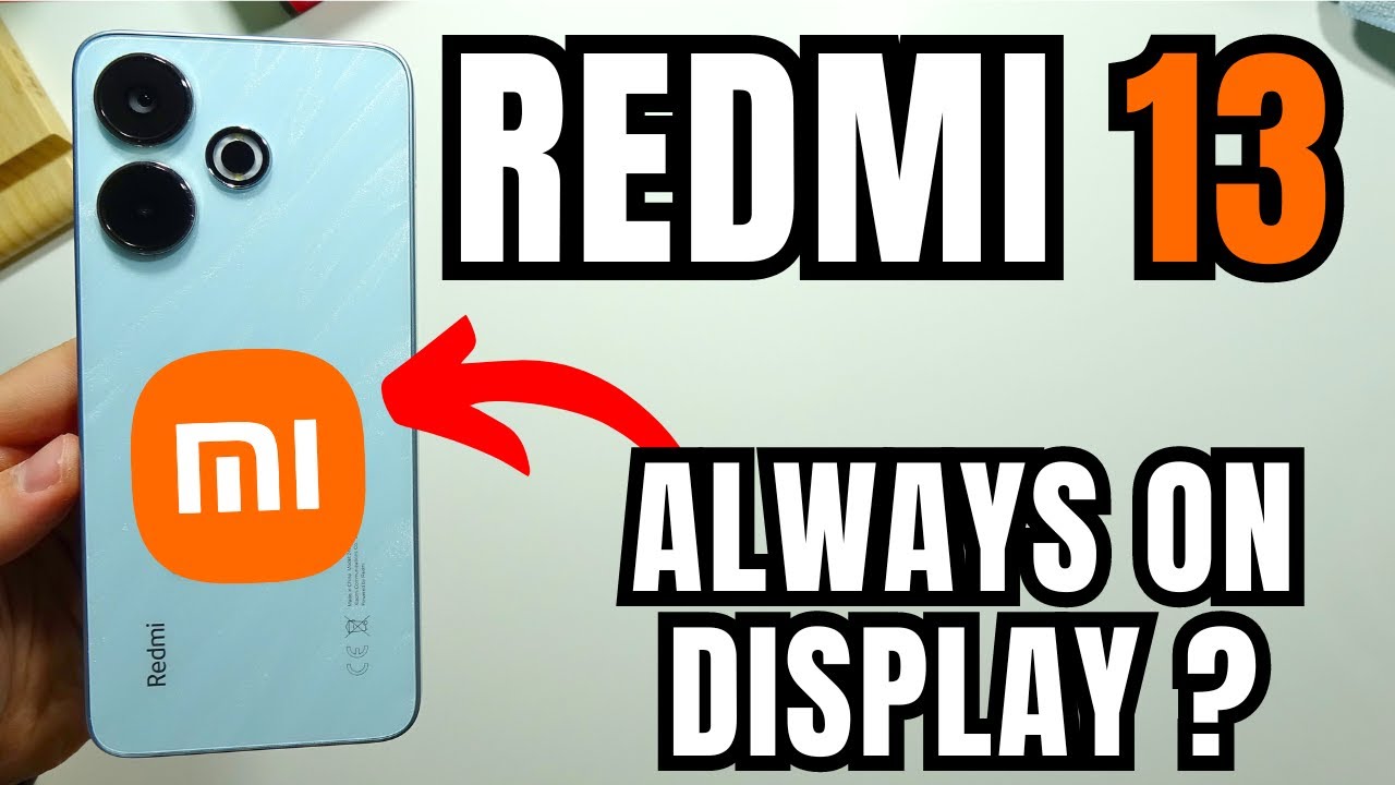 Redmi 13: Always On Display - Does it have?