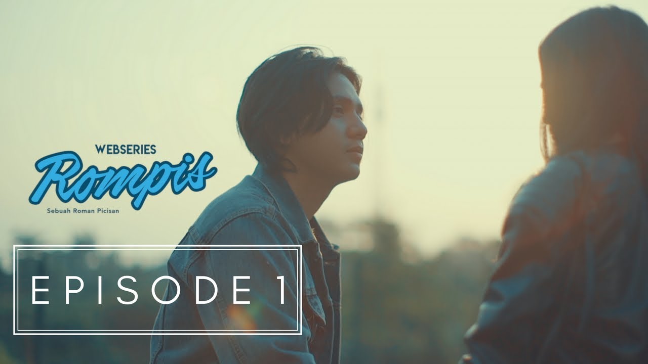 WEBSERIES ROMPIS | EPS 1