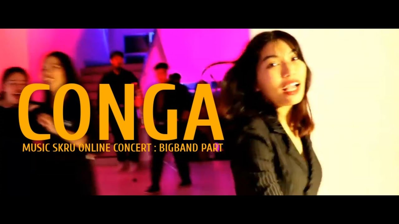 CONGA - Music SKRU Online Concert : Bigband Part Ep.01