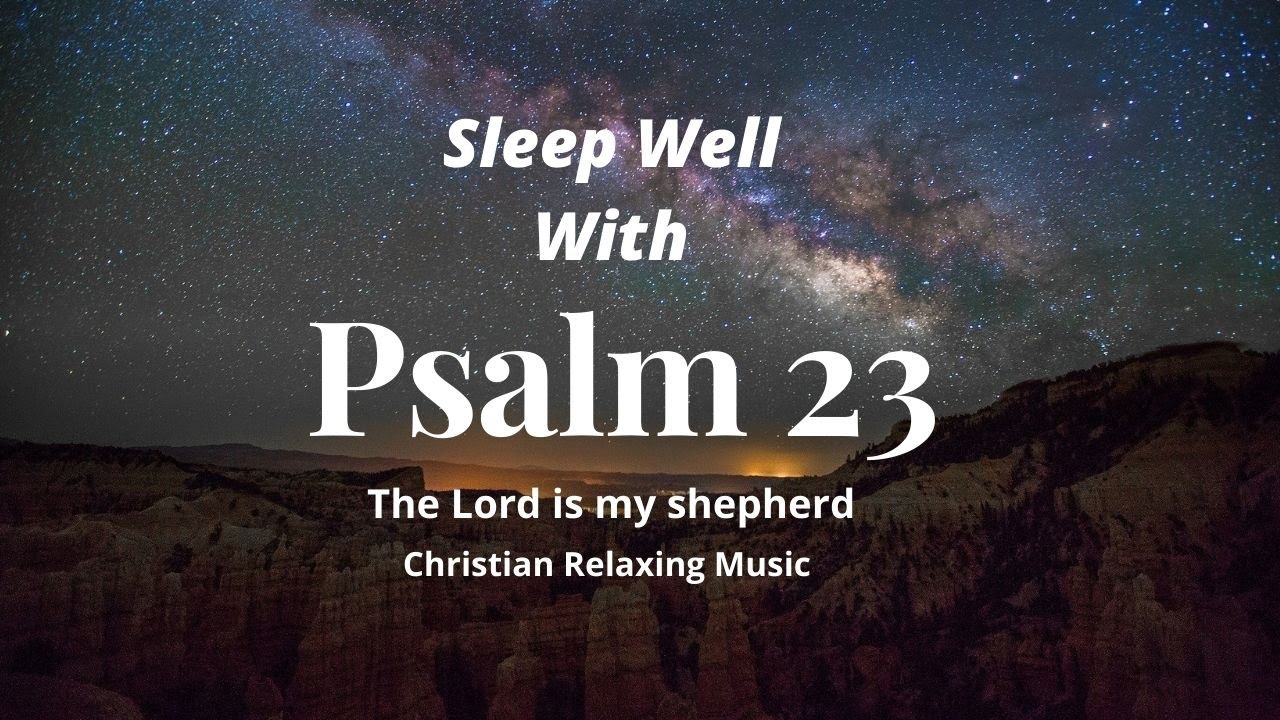 Sleep Well with Psalm 23 : Relaxing Music | Meditation Music | Prayer Music