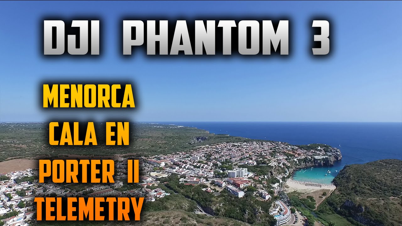 DJI Phantom 3 - Menorca - Cala en porter 2 Telemetry