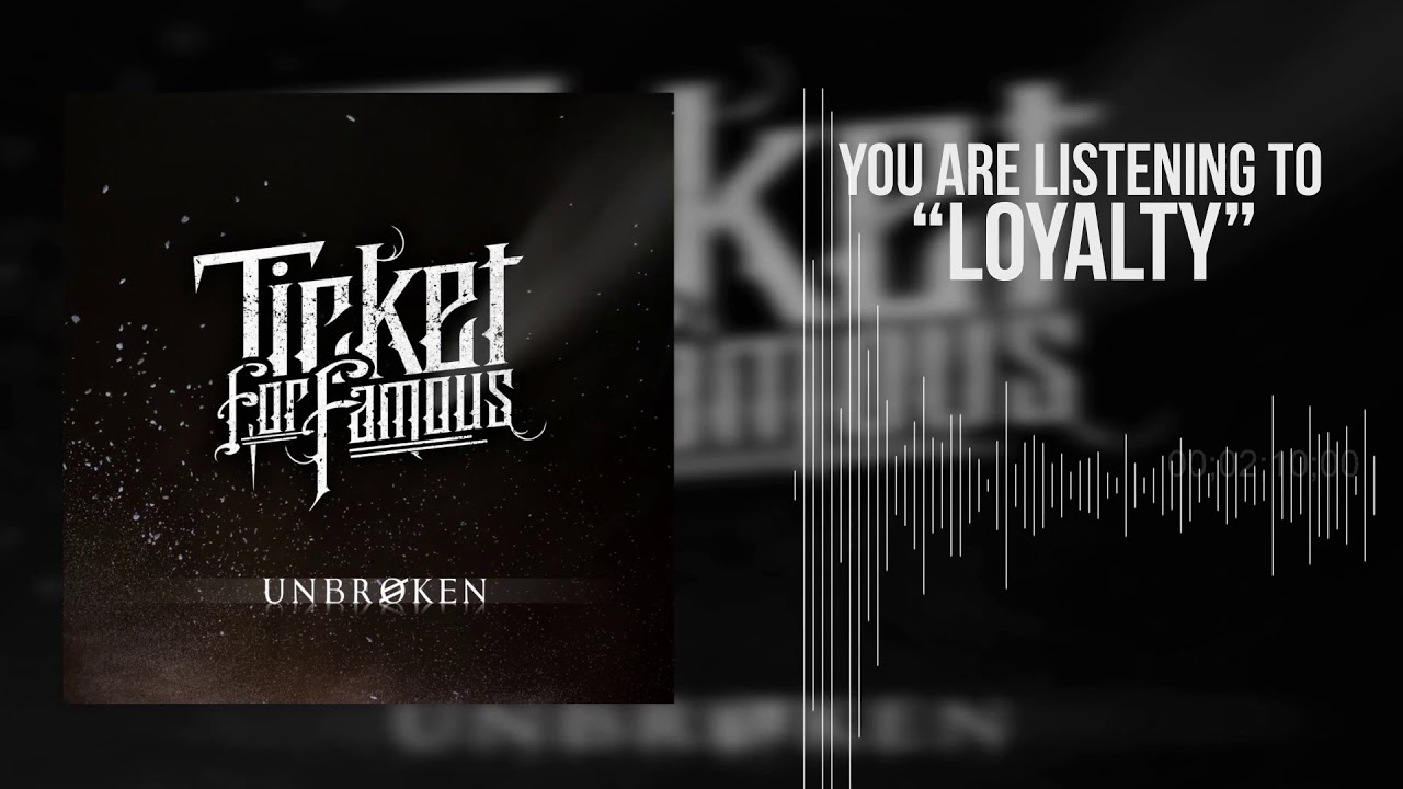 Ticket For Famous - Loyalty [HD]
