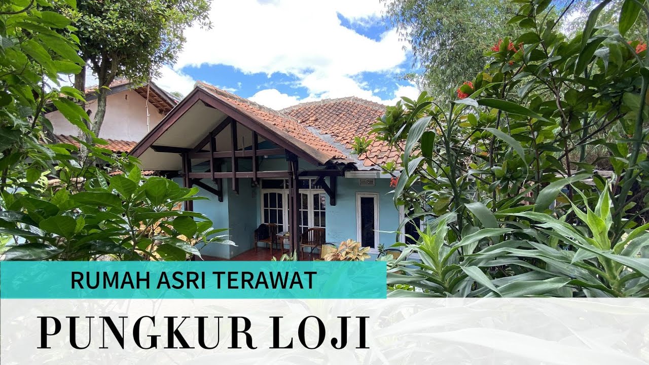 RUMAH ASRI & TERAWAT PUNGKUR LOJI