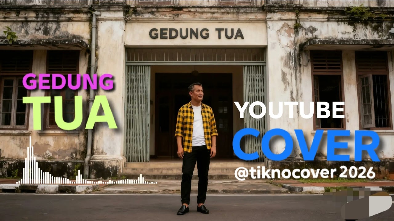Gedung Tua - Cover by:@tiknocover2026