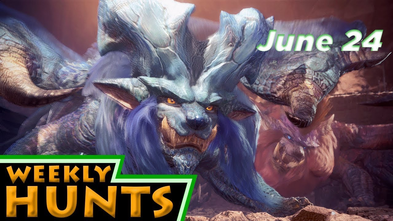 Weekly Hunts, June 24, 2018 - Monster Hunter: World