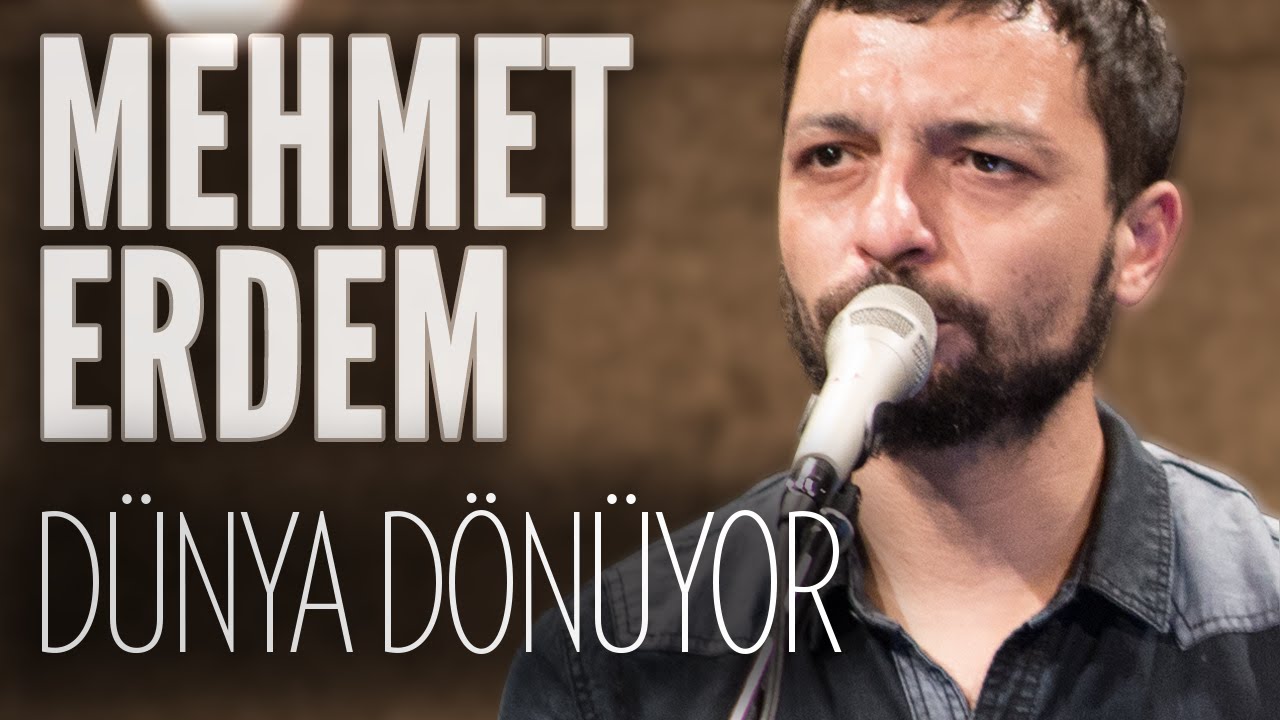 Mehmet Erdem - D&uuml;nya D&ouml;n&uuml;yor (JoyTurk Akustik)