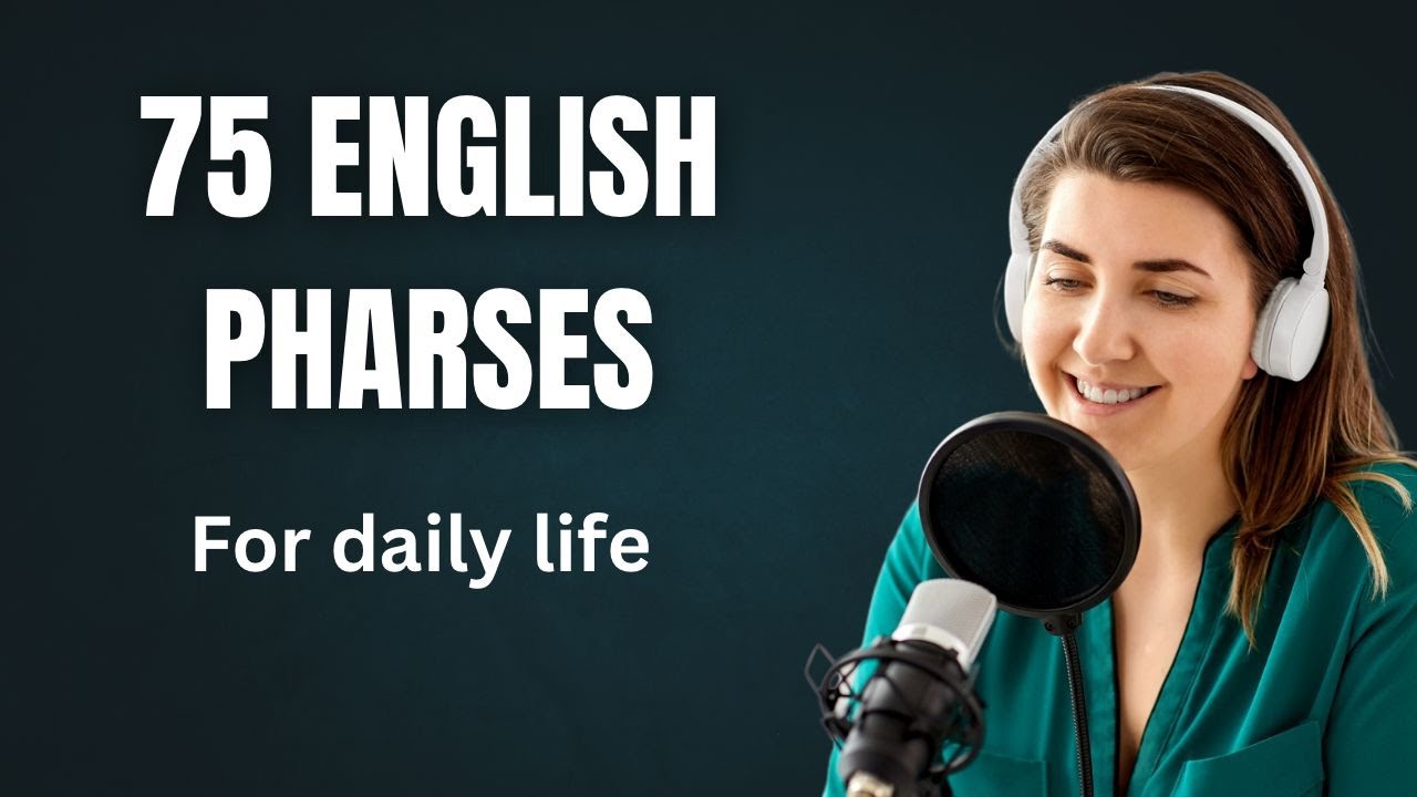 English 75 Phrases for Daily Conversations | Everyday English Speaking & Listening Practice