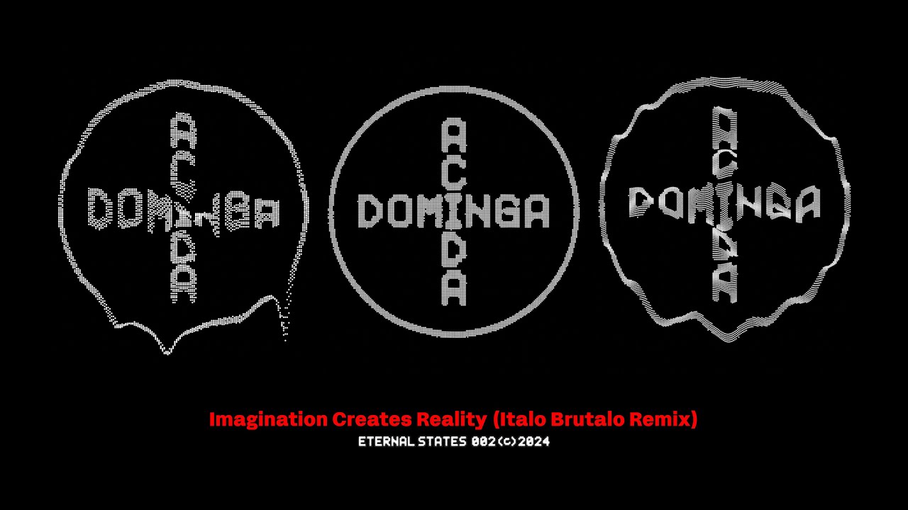Acida Dominga &ndash; Imagination Creates Reality (Italo Brutalo Remix)