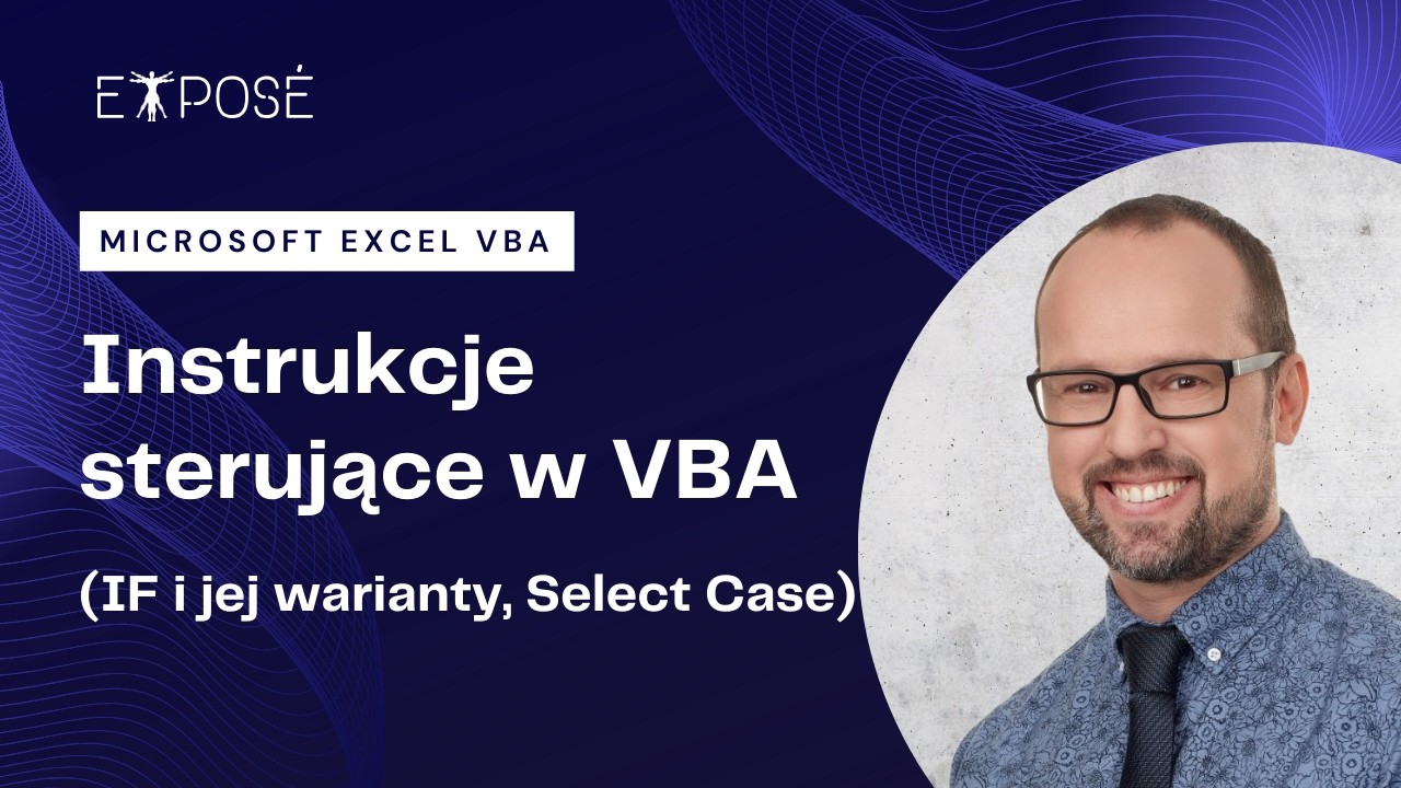 Instrukcje sterujące w VBA – IF oraz SELECT CASE w Excel VBA