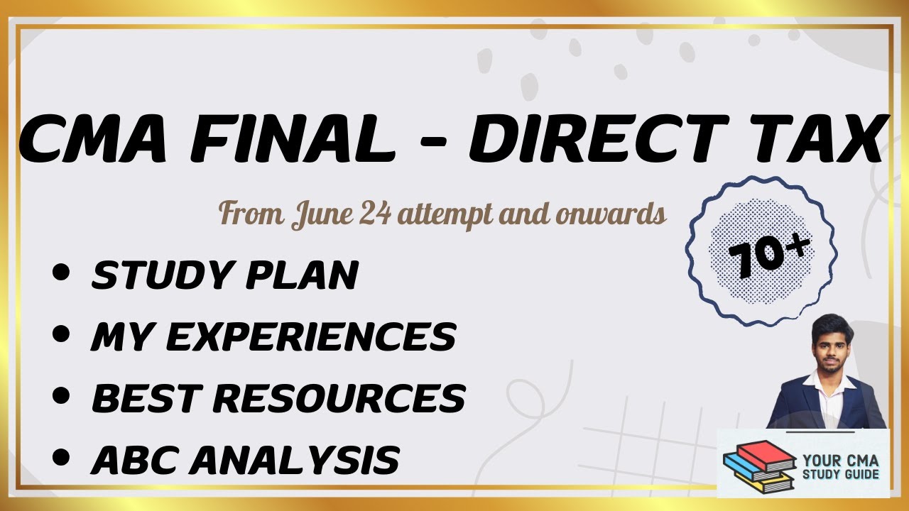 CMA FINAL DIRECT TAX | ABC ANALYSIS | STUDY PLAN | RESOURCES