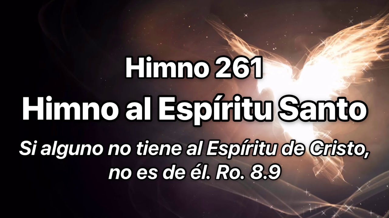Himno 261 Himno al Espíritu Santo